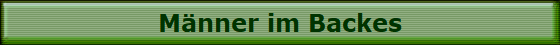M�nner im Backes